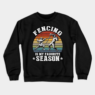 Fencing Is My Favorite Season Crewneck Sweatshirt